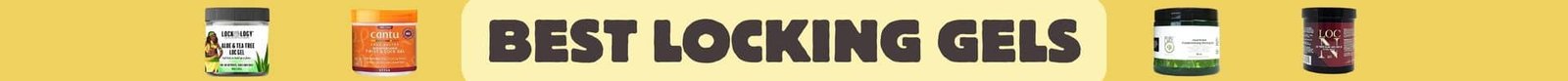 Best Locking Gels